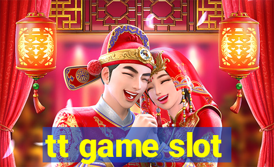 tt game slot